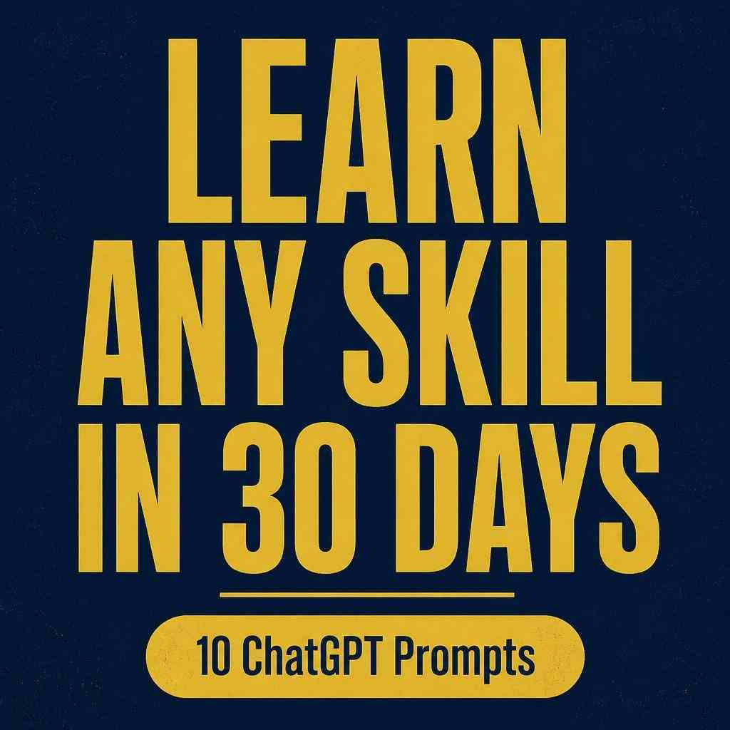 LEARN ANY SKILL IN 30 DAYS